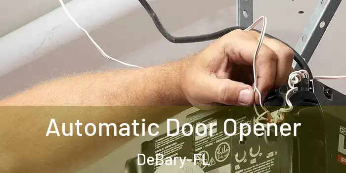 Automatic Door Opener DeBary-FL