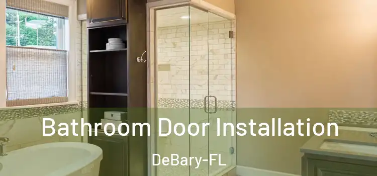  Bathroom Door Installation DeBary-FL