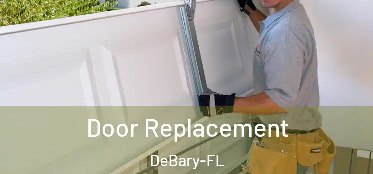  Door Replacement DeBary-FL