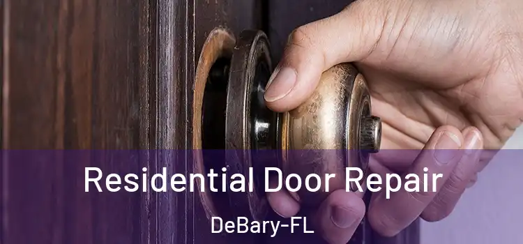  Residential Door Repair DeBary-FL